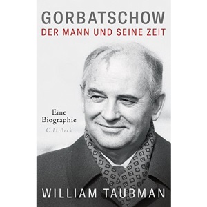 Gorbatschow: Der Mann und seine Zeit