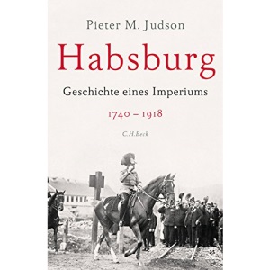 Habsburg: Geschichte eines Imperiums
