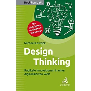 Design Thinking: Radikale Innovationen in einer digitalisierten Welt