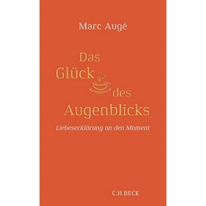 Das Glück des Augenblicks: Liebeserklärung an den Moment