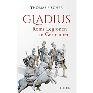 Gladius: Roms Legionen in Germanien