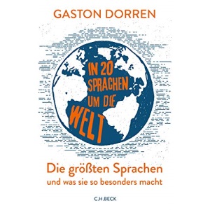 In 20 Sprachen um die Welt: Die größten Sprachen und was sie so besonders macht
