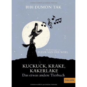 Kuckuck, Krake, Kakerlake: Das etwas andere Tierbuch