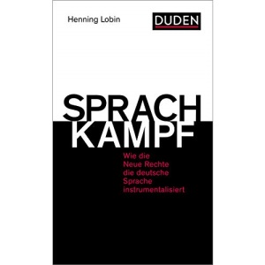 Sprachkampf: Wie die Neue Rechte die deutsche Sprache instrumentalisiert
