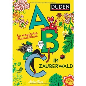 Abc im Zauberwald: Ein magisches Mitmach-Buch