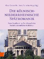 Die kölnisch-niederrheinische Spätromanik