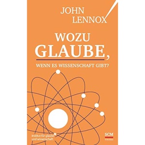 Wozu Glaube, wenn es Wissenschaft gibt?