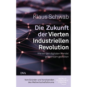 Die Zukunft der Vierten Industriellen Revolution: Wie wir den digitalen Wandel gemeinsam gestalten