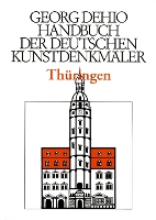Dehio - Handbuch der deutschen Kunstdenkmäler / Thüringen I