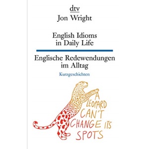English Idioms in Daily Life , Englische Redewendungen im Alltag