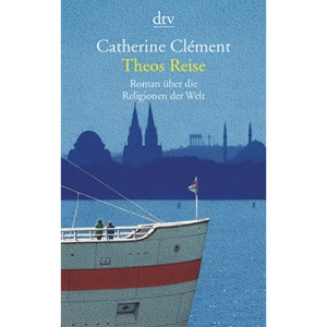 Theos Reise.: Roman über die Religionen der Welt