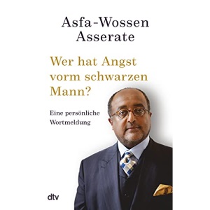 Wer hat Angst vorm Schwarzen Mann?: Eine persönliche Wortmeldung