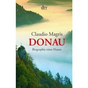 Donau: Biographie eines Flusses