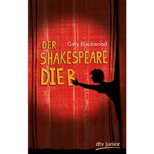 Der Shakespeare-Dieb: Roman
