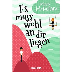 Es muss wohl an dir liegen