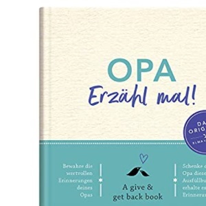 Opa, erzähl mal: Das Erinnerungsalbum deines Lebens