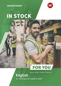 In Stock For You. Schülerband: English for Packing and Logistics Staff