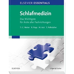 ELSEVIER ESSENTIALS Schlafmedizin: Das Wichtigste für Ärzte aller Fachrichtungen