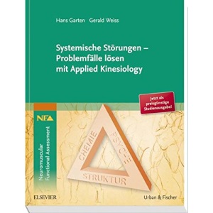 Systemische Störungen - Problemfälle lösen mit Applied Kinesiology