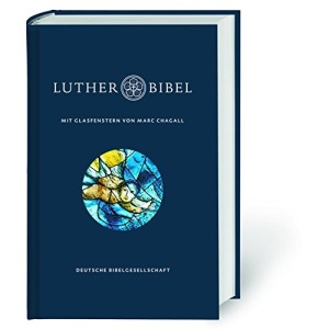 Lutherbibel mit Glasfenstern von Marc Chagall: Die Bibel nach Martin Luthers Übersetzung. Mit Apokryphen und Familienchronik