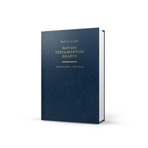 Novum Testamentum Graece - Das Neue Testament griechisch-deutsch: Nestle-Aland 28. Auflage, Einheitsübersetzung 2017 - Lutherbibel 2017