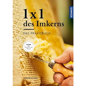 1 x 1 des Imkerns: Das Praxisbuch