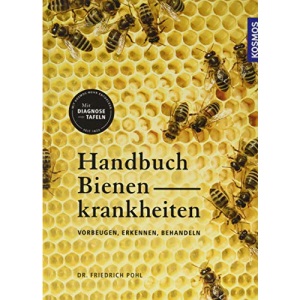 Handbuch Bienenkrankheiten: Vorbeugen, erkennen, behandeln
