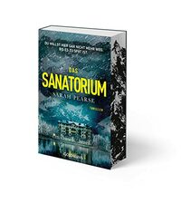 Das Sanatorium: Thriller. - Reese Witherspoon Buchclub-Auswahl
