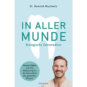 In aller Munde: Unsere Zähne und ihre Bedeutung für die Gesundheit des gesamten Körpers