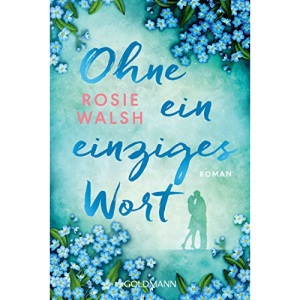 Ohne ein einziges Wort: Roman