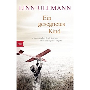 Ein gesegnetes Kind: Roman