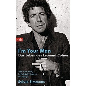 I'm your man. Das Leben des Leonard Cohen