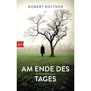 Am Ende des Tages: Kriminalroman