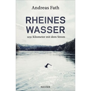Rheines Wasser: 1231 Kilometer mit dem Strom