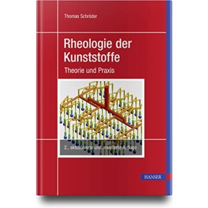 Rheologie der Kunststoffe: Theorie und Praxis