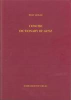 Concise Dictionary of Ge'ez (Classical Ethiopic): Ge'ez-English