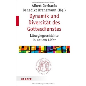 Dynamik Und Diversitat Des Gottesdienstes