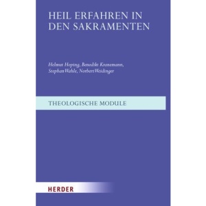 Heil erfahren in den Sakramenten