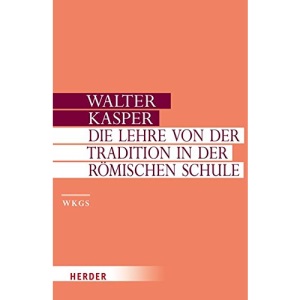 Die Lehre von der Tradition in der Römischen Schule