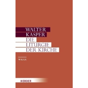 Die Liturgie der Kirche