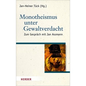 Monotheismus unter Gewaltverdacht: Zum Gespräch mit Jan Assmann