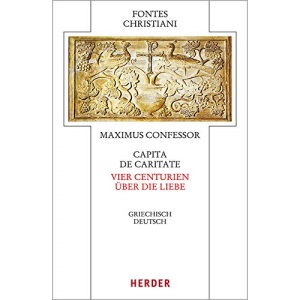 Capita de Caritate - Vier Centurien Uber Die Liebe