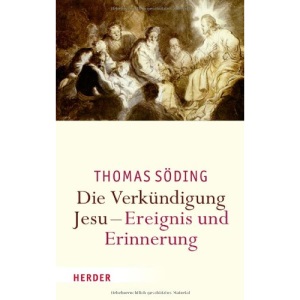 Die Verkündigung Jesu - Ereignis und Erinnerung