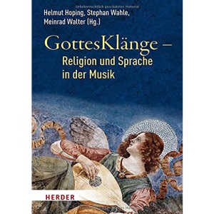 GottesKlänge - Religion und Sprache in der Musik
