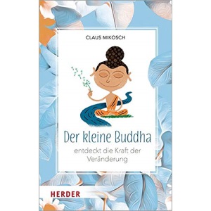 Der kleine Buddha entdeckt die Kraft der Veränderung