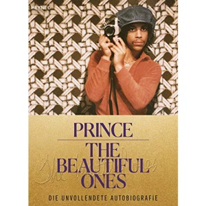 The Beautiful Ones – Deutsche Ausgabe: Die unvollendete Autobiografie - Mit über 200 einzigartigen Fotos und Dokumenten aus dem Privatarchiv des ... veredeltem Schutzumschlag, Lesebändchen