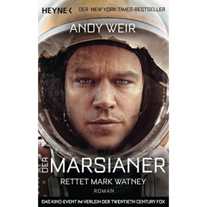 Der Marsianer: Rettet Mark Watney - Roman