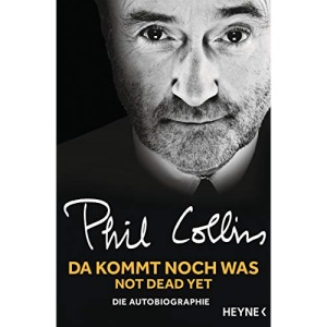 Da kommt noch was – Not dead yet: Die Autobiographie