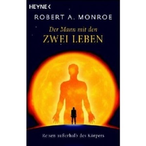 Der Mann mit den zwei Leben: Reisen außerhalb des Körpers