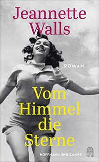 Vom Himmel die Sterne: Roman | ein New-York-Times-Bestseller!